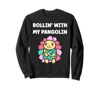 Baby Animals Pangolins Cute Quote Rollin with my Pangolin Sudadera