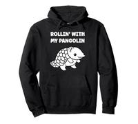 Baby Animals Pangolins Cute Quote Rollin with my Pangolin Sudadera con Capucha