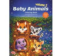 Baby Animals (volume 2) Coloring Book for Ages 2-5: 50 Big & Easy Cute Designs with Baby Animal Pictures - One-Sided Pages (Baby Animals Coloring ... Cute Designs for toddlers and preschoolers)