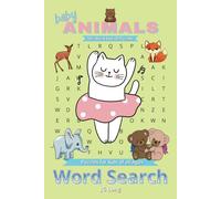 Baby Animals Word Search Book: Cute, Cuddly and Easy to Read Print. Great for Gifts, Leisure Time, Travel and more. 6x9 inches, 110 pages.