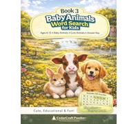 Baby Animals Word Search for Kids: 55 Adorable Word Find Puzzles Featuring Baby Zoo & Farm Animals | Ages 6-12 | Cute Activities for Learning and Fun (ANIMALS & NATURE - SERIES 2)