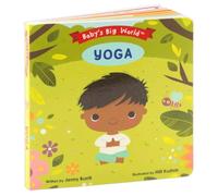 Baby's Big World. Yoga | Jenny Burrill, Hilli Kushnir