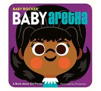 Baby Aretha: A Book about Girl Power (Baby Rocker)