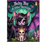 Baby Bat & Other Darklings Volume Two: A Whimsically Spooky Series: Volume Two