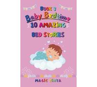 Baby Bedtime - Book 3: 10 Amazing Bed Stories to Help Your Baby Sleep Peacefully (Baby Bedtime Collection)