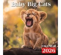 Baby Big Cats Calendar 2026: Watch the growth and playful antics of baby big cats through the changing seasons