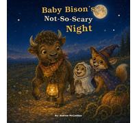 Baby Bison’s Not-So-Scary Night