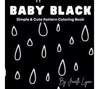 Baby Black: Simple & Cute Pattern Coloring Book (NENI KULOT COLORING BOOKS)