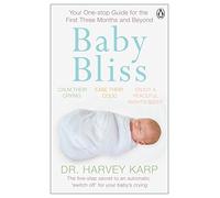Baby Bliss: Your One-stop Guide for the First Three Months and Beyond