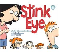 BABY BLUES COLLECTION STINK EYE: A Baby Blues Collection Volume 38 (Baby Blues Scrapbook, 38)