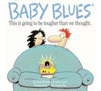 BABY BLUES: This is Going to be Harder Than We Thought (NTC REFERENCE)