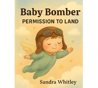 Baby Bomber: Permission to Land