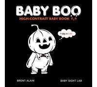 Baby Boo: High-Contrast Not-So-Spooky Halloween Fun for Babies and Toddlers (Little Boo Books)
