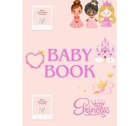 BABY BOOK- Princess Castle: Record with Love the Unforgettable First Moments of Your Baby