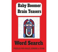 Baby Boomer Brain Teasers: Word Search Puzzles For Adults, Seniors and Teens | 6x 9 inches | Gift for vacations, Holidays and Leisure times