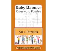 Baby Boomer Crossword Puzzle Book: Crossword Puzzles with Easy to Read Print about Baby Boomers, Mid Century Generation. 6x9 inches,120 pages, 50+ ... Vacations, Holidays, and Brain Stimulation
