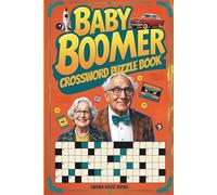 Baby Boomer Crossword Puzzle Book: Fun Crosswords with Classic Music, Movies, Slang, and Memories - Perfect for Baby Boomers, Seniors, and Retro Puzzle Lovers