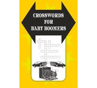 Baby Boomer Crossword Puzzles: Crossword Puzzles with Easy to Read Print about 1950s, 1960s, 1970s and More | 6x9 inches, 120 pages | 50+ Puzzles … Gifts for Vacations, Holidays and Relaxation