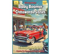Baby Boomer Crossword Puzzles: Crossword Puzzles with Easy to Read Print about Boomers, Nostalgia, Fun and More | 6x9 inches, 120 pages … Gift for Vacations, Holidays and Relaxation