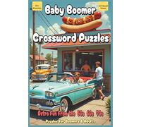 Baby Boomer Crossword Puzzles: Crossword Puzzles with Easy to Read Print about Boomers, Nostalgia, Fun and More | 6x9 inches, 120 pages … Gift for Vacations, Holidays and Relaxation