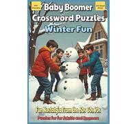 Baby Boomer Crossword Puzzles Winter Fun: Crossword Puzzles with Easy to Read Print about Boomers, Nostalgia, Fun and More | 6x9 inches, 120 pages … Gift for Vacations, Holidays and Relaxation