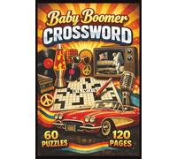 Baby Boomer Crossword: Puzzles with Easy to Read Print About the 1970s, Music, and More | 6x9 inches,120 pages | 50+ Puzzles... Gift for Vacations, Holidays and Relaxation