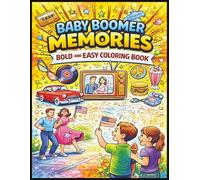 Baby Boomer Memories Bold and Easy Coloring Book: Nostalgic Retro Scenes from the 1950s, 60s & 70s | Easy Large Designs for Relaxation and Reminiscing