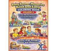 Baby Boomer Memories Bold and Easy Coloring Book Volume 2: Bold & Easy Retro Coloring Pages of 1950s, 60s & 70s Americana - Large Print Nostalgia Scenes for Relaxation, Seniors & Adults