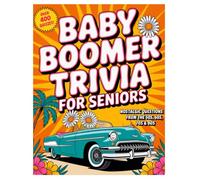 Baby Boomer Trivia For Seniors: Fun Engaging Nostalgia Classic Movies, Music, TV, Culture & History Trivia to Challenge Senior Minds | Memory-Boosting ... A Fun Retro Trivia Challenge for Baby Boomer