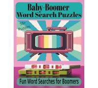 Baby Boomer Word Seach Puzzle Book: “Fun and Nostalgic word Search Puzzles to Relive the Best of the 50s, 60s, and 70s”. Large Print Relaxing Word ... Era” 8x10 inches 55+ Puzzles with Solutions