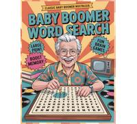 Baby Boomer Word Search: 100+ Large Print Puzzles for Seniors | Fun Brain Games to Relax, Boost Memory, and Stay Sharp