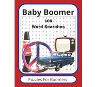 Baby Boomer Word Search: Baby Boomer Word Search Puzzle Book: Puzzles with Easy to Read Print about the Baby Boomer Generation |8.5 x 11 inches, 200 pages| 100 Puzzles...Gift for any Boomer