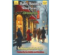 Baby Boomer Word Search Christmas Joy: Word Searches With Easy to Read Print About Nostalgia, Memories, Fun, and More | 6x9 inches, 110 pages | 50+ ... Gift for Vacations, Holidays, and Free Times