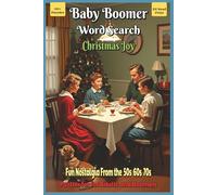 Baby Boomer Word Search Christmas Joy: Word Searches With Easy to Read Print About Nostalgia, Memories, Fun, and More | 6x9 inches, 110 pages | 50+ ... Gift for Vacations, Holidays, and Free Times