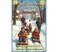 Baby Boomer Word Search Christmas Joy: Word Searches With Easy to Read Print About Nostalgia, Memories, Fun, and More | 6x9 inches, 110 pages | 50+ ... Gift for Vacations, Holidays, and Free Times