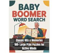 Baby Boomer Word Search: Classic Hits & Memories | 100+ Large Print Puzzles for Active Minds