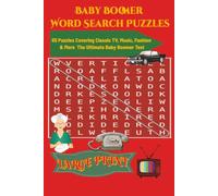 BABY BOOMER Word Search: If You Remember This, You're Officially Old-School: 55 Puzzles Covering Classic TV, Music, Fashion & More | Large Print | A Great Gift for Baby Boomers, Parents & Grandparents