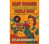 Baby Boomer Word Search Puzzle Book: Fun & Nostalgic Large Print Puzzles from the ’50s, ’60s & ’70s