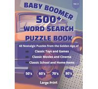 Baby Boomer Word Search Puzzle Book Vol 3.: Word Search Puzzle Book for Baby Boomers I Take a Trip Down Memory Lane I 8.5x11 Inches, 120 pages I 60 ... Included (Baby Boomer Puzzle Series)