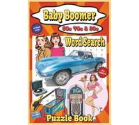 Baby Boomer Word search Puzzle Book: Word Searches with Easy to Read Print about Nostalgia, Memories, Fun, and More | 6x9 inches, 110 pages | 50+ Puzzles … Gift for Vacations, Holidays, and Free Times