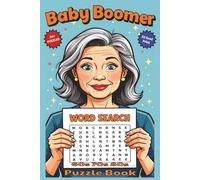 Baby Boomer Word search Puzzle Book: Word Searches with Easy to Read Print about Nostalgia, Memories, Fun, and More | 6x9 inches, 110 pages | 50+ Puzzles … Gift for Vacations, Holidays, and Free Times