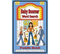 Baby Boomer Word search Puzzle Book: Word Searches with Easy to Read Print about Nostalgia, Memories, Fun, and More | 6x9 inches, 110 pages | 50+ Puzzles … Gift for Vacations, Holidays, and Free Times