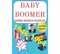 BABY BOOMER WORD SEARCH PUZZLES: Baby boomer era word search puzzles {6x9, 200 pages, 100 puzzles, large print} Fun for all ages