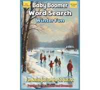 Baby Boomer Word Search Winter Fun: Word Searches With Easy to Read Print About Nostalgia, Memories, Fun, and More | 6x9 inches, 110 pages | 50+ Puzzles … Gift for Vacations, Holidays, and Free Times