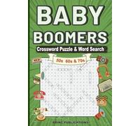 Baby Boomers Crossword Puzzle & Word Search, 50s 60s & 70s: Relive the golden eras of the 1950s through the 1970s with this nostalgic crossword & word search puzzle book | 130 Pages