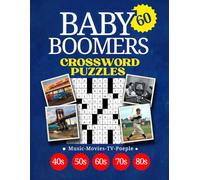 Baby Boomers Crossword Puzzles Book: baby boomer crossword puzles book | Large-Print 60 puzzles to Relive the Best of the 1940s-1980s | for seniors and adults