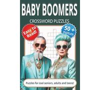 Baby Boomers Crossword Puzzles: Crossword Puzzles with easy to read print about Baby Boomer Crossword, Baby Boomer Generation, Baby Boomer Years | 6x9 ... Relaxation (Baby Boomer Crossword Puzzles)