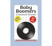 Baby Boomers Crossword Puzzles: Crossword Puzzles with Easy to Read Print about Baby Boomers, 50s, 60s and More | 6x9 inches, 120 pages | 50+ Puzzles ... Gift for Vacations, Holidays and Relaxation