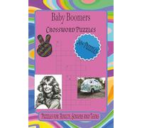 Baby Boomers Crossword Puzzles: Crossword Puzzles with Easy to Read Print about Baby Boomers, Baby Boomers Lifestyle, Baby Boomer Nostalgia and More | ... Gift for Vacations, Holidays and Relaxation.