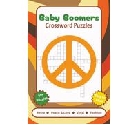 Baby Boomers Crossword Puzzles: Crossword Puzzles with Easy to Read Print about Retro, Peace & Love, Vinyl, Fashion and More | 6x9 inches, 120 pages | ... Gift for Vacations, Holidays and Relaxation